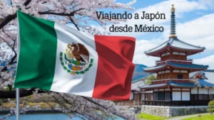 Requisitos para viajar a Japón desde México en 2025